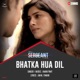 Bhatka Hua Dil From Sergeant Single