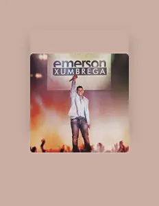 Escucha a Emerson Xumbrega, mira videos musicales, lee su biografía, consulta las fechas de las gira y más.