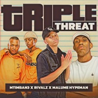 triPle thReat (feat. RIVALZ & malume.hypeman) - Single - Mtimban3