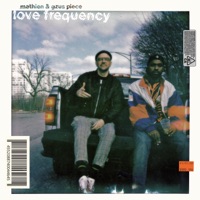 Love Frequency (feat. Gzus Piece) - Single - Mathien