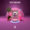 Play Pretend - Single