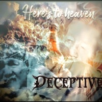 Here's to Heaven - Single - Deceptive
