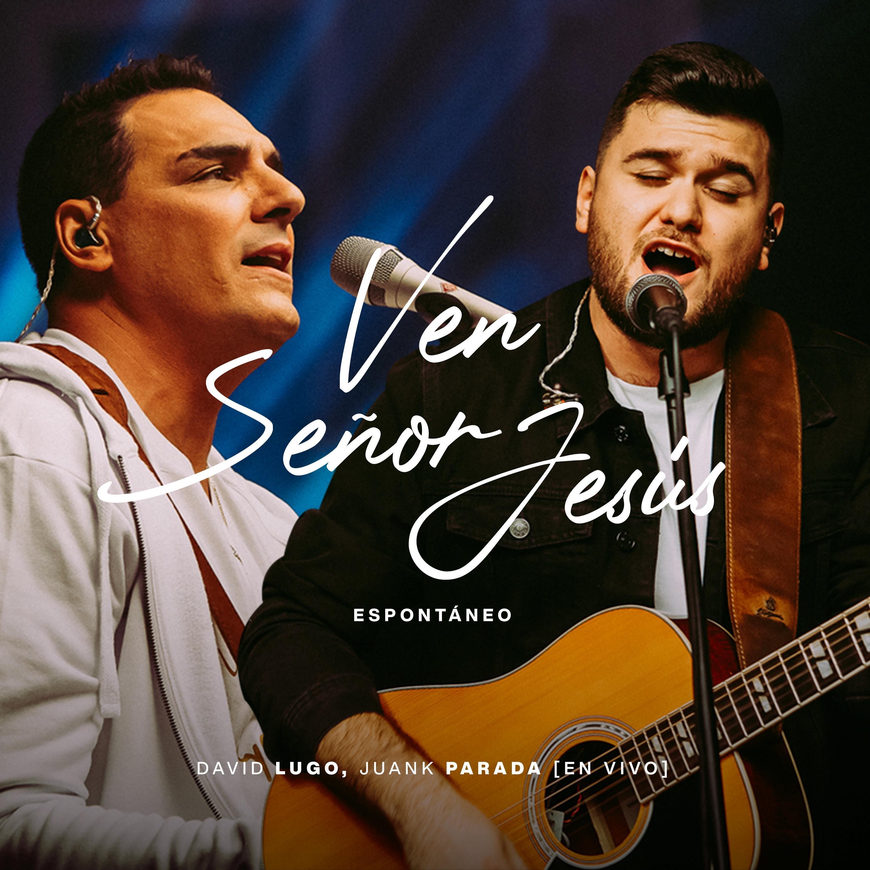 Ven Señor Jesús (Espontáneo) - EP