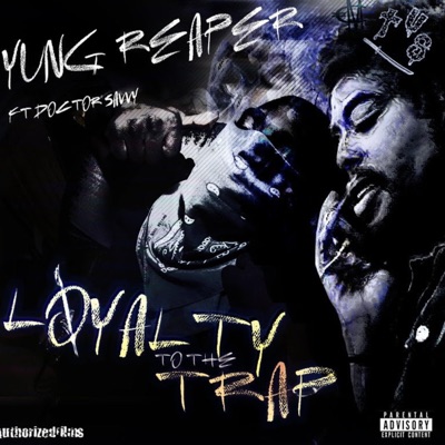 Loyal Trappin (feat. Doctor Savvy) - Single
