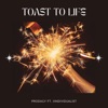 Toast To Life (feat. iiindividualist) - Single