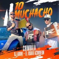 10 Muchacho - Single - Chimbala, Dj Adoni & El Rubio Acordeón