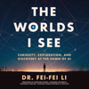 The Worlds I See - Feifei Li