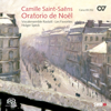 Saint-Saëns: Oratorio de Noël - Antonia Bourve, Gundula Schneider, Sabine Czinczel, Marcus Ullmann, Jens Hamann, Romano Giefer, Vocalensemble Rastatt, Les Favorites & Holger Speck