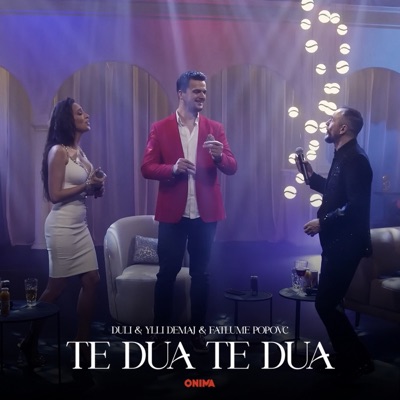 Te dua te dua (feat. Fatlume Popovci) - Single