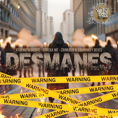 Desmanes (feat. SonekaMc, S1r & ZainkDub) - Single