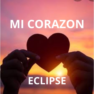ECLIPSE - Mi Corazón