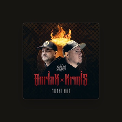 Listen to Burlak x Krmls, watch music videos, read bio, see tour dates & more!