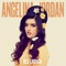 Love Don't Let Me Go - Angelina Jordan lyrics
