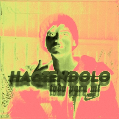 Haciendolo Todo para Mi - Single