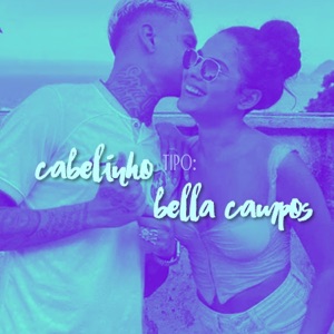 Tipo Cabelinho e Bella Campos (feat. Rafael Foxx & IURY FERNANDES)