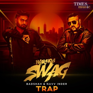 Wakhra Swag (feat. Badshah) [Trap]