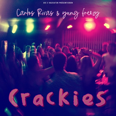 Crackies (feat. yung freezy) - Single
