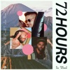 72 Hours - Single