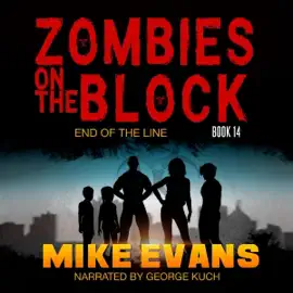Zombies on the Block: End of the Line: Book 14 (Unabridged)