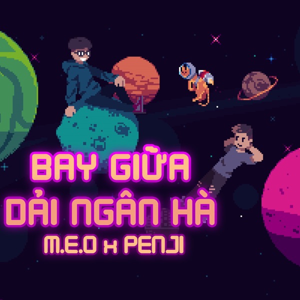 Bay Giữa Dải Ngân Hà - Single