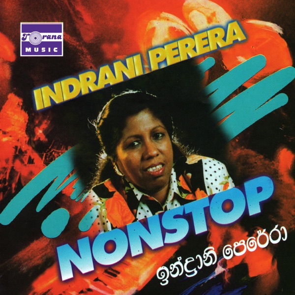 Indrani Perera Nonstop (feat. Annesley Malewana, Warnan Perera, Anil Bharathi, Rajiv Sebastian, Stanley Peiris, Asanka Peiris & Jayantha Dissanayake)