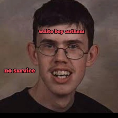 White Boy Anthem - Single