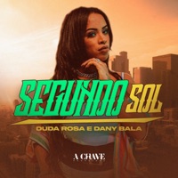 Segundo Sol - Single - Duda Rosa & Dany Bala