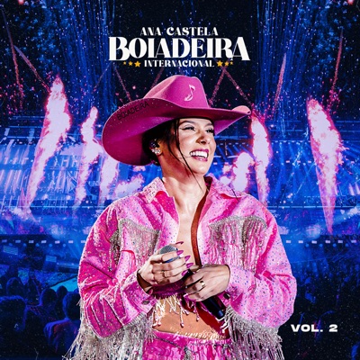 Ana Castela - Boiadeira Internacional, Vol. 2 (Ao Vivo)