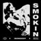 Smokin (feat. YG Flaco) - !SoMoody lyrics