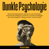 Dunkle Psychologie: Wie Sie Manipulationen erkennen und anwenden, emotionale Intelligenz trainieren und die Grundlagen der Psychologie im Alltag zu Ihrem Vorteil nutzen - Gotthard Friedhold
