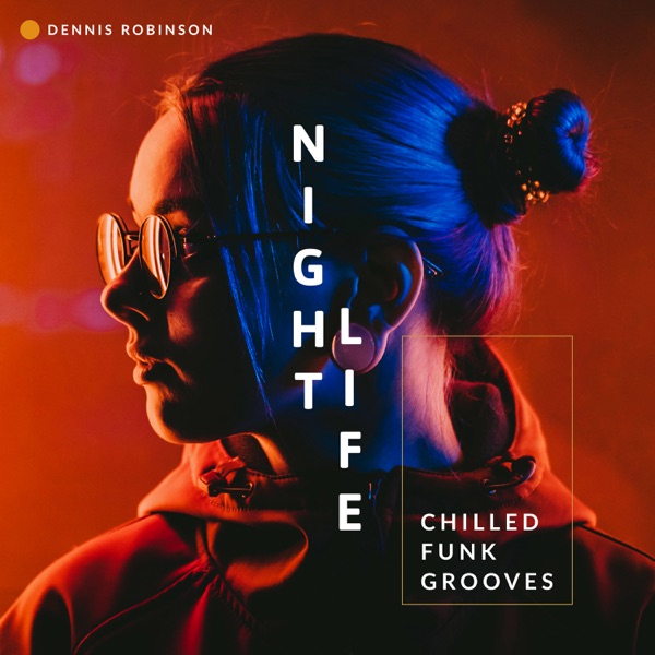 Nightlife: Chilled Funk Grooves