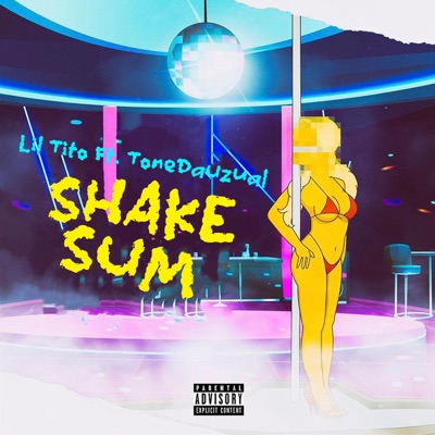 Shake Sum (feat. ToneDaUzual) - Single