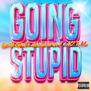 Going Stupid (Sped Up) (feat. AJ, The One)