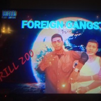 Foreign Gangsters - RYDAWON & Rill Zoo