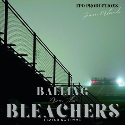 Balling from the Bleachers (feat. Frvme) - Single