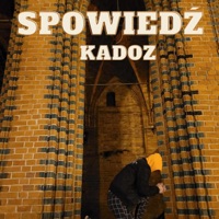 Spowiedź - Single - Kadoz