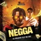 Negga (feat. Mc One) - Dj Moasco lyrics