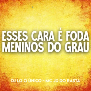 Esses Cara É Foda Vs Meninos do Grau