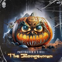 The Boogeyman (Extended Mix) - Single - Partyraiser & Skill