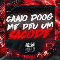 Caaio Doog Me Deu um Sacode - Single - DJ BARBIE DAI & DJ Caaio Doog
