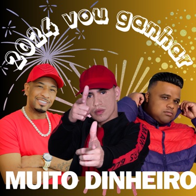 2024 Vou Ganhar Muito Dinheiro - Single