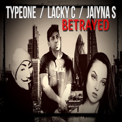 Betrayed (feat. TypeOne & Jaiyna.S) - Single
