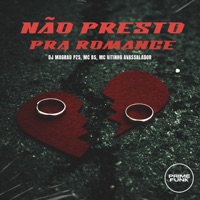 Não Presto pra Romance - Single - DJ Magrão PZS, Mc BS & MC Vitinho Avassalador