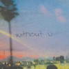 Without U - Single