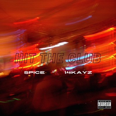Hit the Club (feat. 14Kayz) - Single