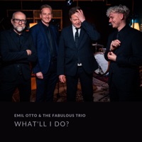 What’ll I Do? (feat. The Fabulous Trio) - Single - Emil Otto