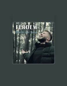 Escucha a F.Erdem, mira vídeos musicales, lee la biografía, consulta fechas de giras y mucho más.