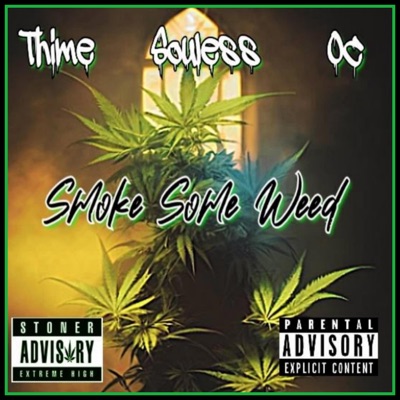 Smoke Some Weed (feat. Soulless & OC Kush) - Single