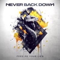 Feed Me Your Lies - Single - Never Back Down