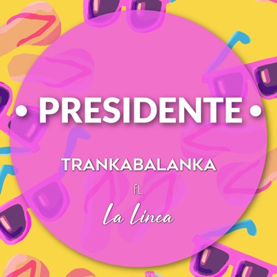 Presidente (feat. La linea) - Single